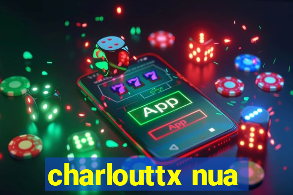 charlouttx nua